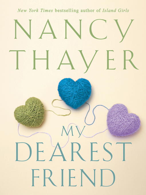 Title details for My Dearest Friend by Nancy Thayer - Available